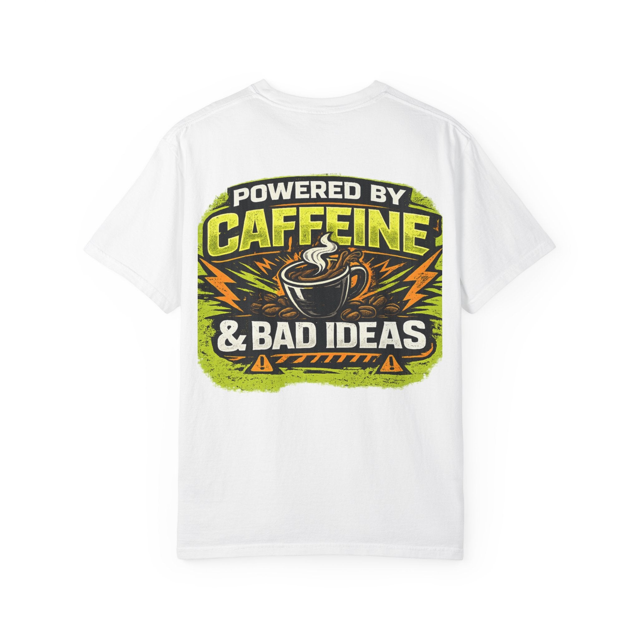POWERED BY CAFFEINE & BAD IDEAS