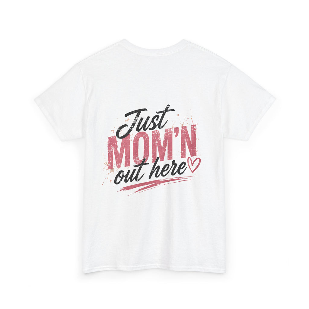 Just Mom'n Out Here