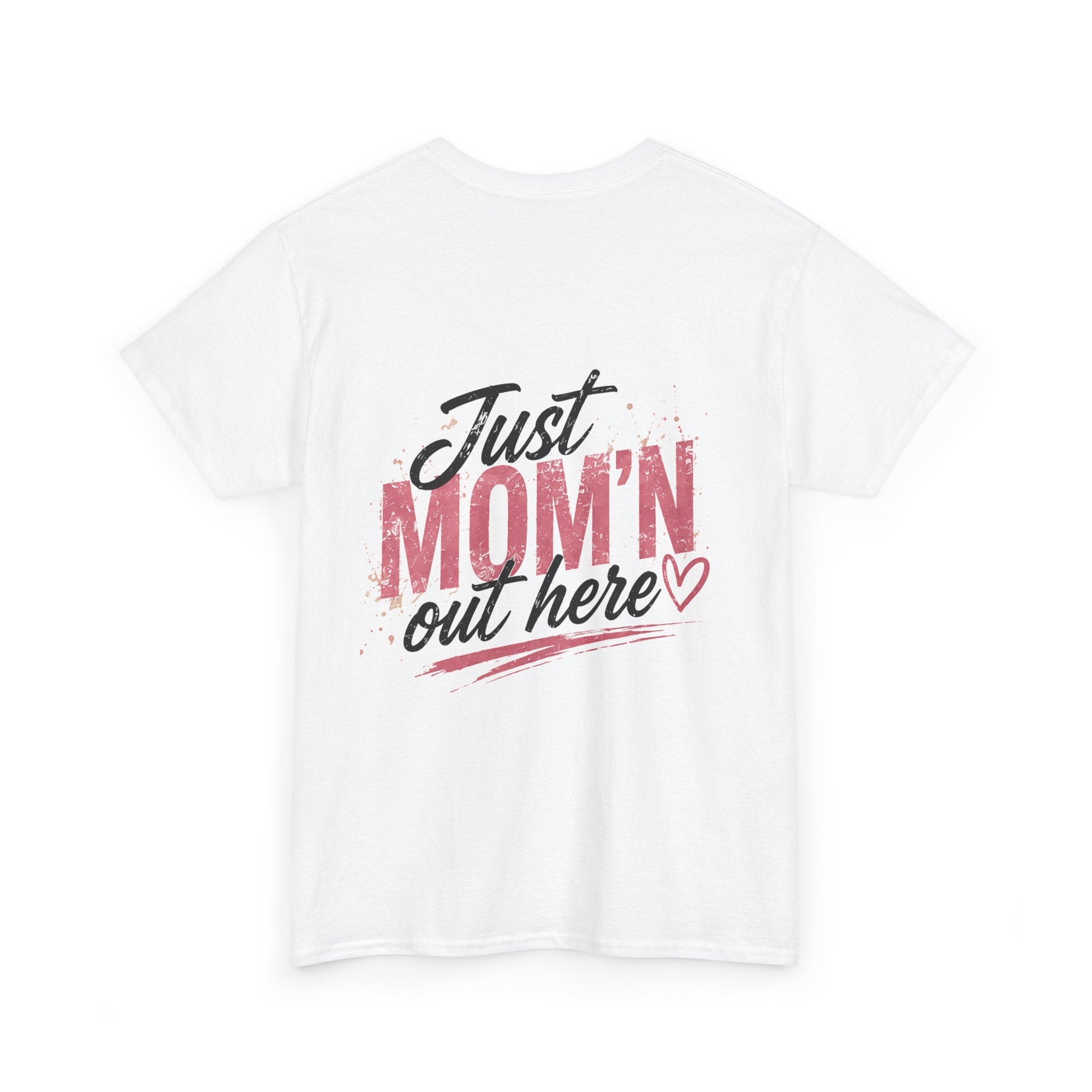 Just Mom'n Out Here